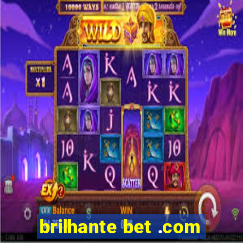 brilhante bet .com